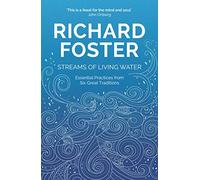 Streams of Living Water: Celebrating the Great Traditions of Christian Faith