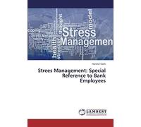 Strees Management: Special Reference To Bank Employees