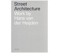 Street Architecture - Work By Hans Van Der Heijden