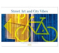 Street Art and City Vibes (Wandkalender 2026 DIN A3 quer), CALVENDO Monatskalender: Streetart, Stadtleben und Schaufensterblicke in europäischen Städten