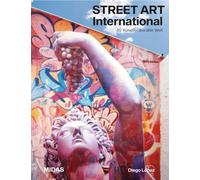 Street Art International: Die wichtigsten Street Artists aus aller Welt