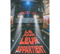 STREET ART, LE JOUR LEUR APPARTIENT