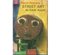 Street Art - Le Second Souffle De Karel Appel