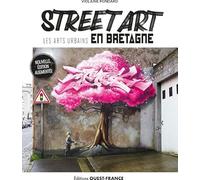 Street Art, les arts urbains en Bretagne (version augmentée)