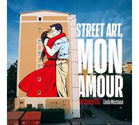 Street art, mon amour: Quand l’amour descend dans la rue