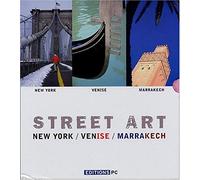 Street Art New-York-Venise-Marrakech : New York/Venise/Marrakech