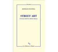 Street Art Paysage mental récit mural - Bertrand Westphal - Minuit - broché - Essai