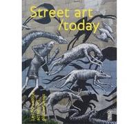 Street art / today: Les 50 plus grands noms du street art actuel