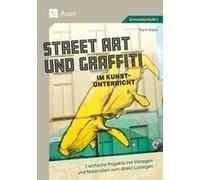 Street Art Und Graffiti Im Kunstunterricht