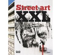 Street art xxl - Claudia Walde - Pyramyd - broché - Beau livre