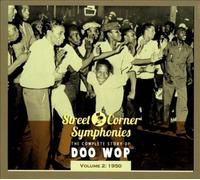 Street Corner Symphonies: The Complete Story of Doo Wop, Vol. 2 (1950) [Digipak]
