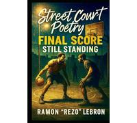Street Court Poetry vol. 2: Final Score, Still Standing