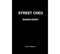 Street Cred: A Survival Guide for Real Life: Article 1: Making Money