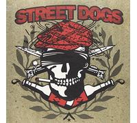 Street Dogs - Cooked Drunken Sons/I Got Drunk & We All Fall