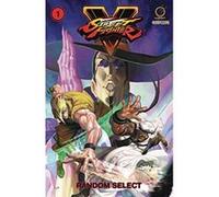 Street Fighter V Volume 1: Random Select - [Version Originale] Inconnu (Auteur)