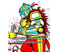 STREET FIGHTING ANDROIDS TWO: Futuristic Street Fighter Sumo Wrestlers combine traditional Japanese sumo with science fiction