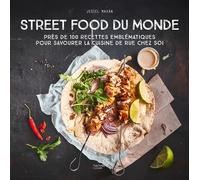 Street Food du Monde Près de 100 recettes emblématiques pour savourer la cuisine de rue chez soi - Jésiel Maxan - Hachette Pratique - relié - Beau livre