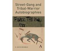 Street-Gang And Tribal-Warrior Autobiographies