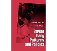 Street Gang Patterns and Policies Klein, Malcolm W., Maxson, Cheryl L. (Auteur)