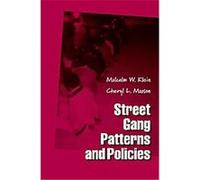 Street Gang Patterns And Policies, Studies in Crime and Public Policy Cheryl L. Maxson, Malcolm W. Klein (Auteur)
