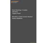 Street Haunting: A London Adventure & Bulwell