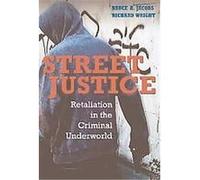 Street Justice, Cambridge Studies in Criminology Bruce A. Jacobs, Richard Wright (Auteur)