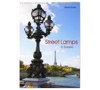 Street Lamps in Europe (Wall Calendar 2026 DIN A3 portrait), CALVENDO 12 Month Wall Calendar: Decorative lanterns in European cities