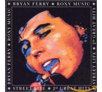 Street Life: 20 Greatest Hits by ROXY MUSIC [Audio CD] NEUF