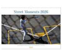 Street Moments (Wandkalender 2026 DIN A3 quer), CALVENDO Monatskalender: Lebendige Straßenszenen von Europa bis Amerika