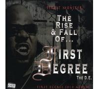 Street Monster Rise and Fall of First Degree The D.E