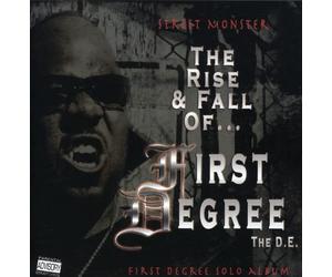 Street Monster Rise and Fall of First Degree The D.E