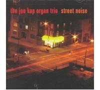 Kap, Joe Organ -Trio- - Street Noise