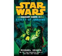 Street of Shadows: Star Wars Legends (Coruscant Nights, Book II)