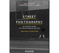 Street Photography - Le savoir-faire du photographe de rue