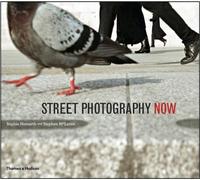 Street photography now Sophie Howarth (Auteur)