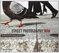 Street Photography Now by Sophie Howarth (13-Jun-2011) Paperback