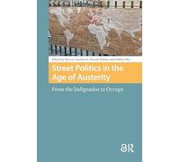 Street Politics in the Age of Austerity
