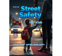Street Safety for kids: What every parent must teach
