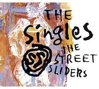 STREET SLIDERS - Singles