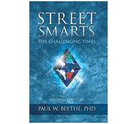 Street Smarts For Challenging Times