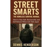 Street Smarts the Homeless Survival Manual