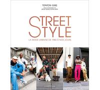 Tonton Gibs – Street Style – La mode urbaine de 1980 à nos jours