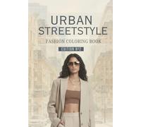 Street Style Coloring Book: Realistic Fashion Outfit Illustrations to Color