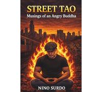 Street Tao: Musings of an Angry Buddha