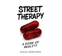 Street Therapy: A Dose of Reality