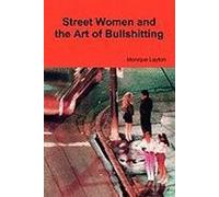 Street Women And The Art Of Bullshitting