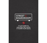 Street2Boardroom: It's Not Where You Come From That Counts, It's Where You're Going