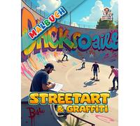 Streetart & Graffiti Malbuch: Malbuch für Jugendliche und Erwachsene - 45 kreative Seiten voller urbaner Kunst