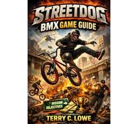 Streetdog BMX Game Guide: Master the Streets, Dominate the Tricks, Ride Like a Pro