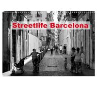 Streetlife Barcelona (Wandkalender 2026 DIN A3 quer), CALVENDO Monatskalender: Barcelona ist eine Stadt der Gegensätze und des pulsierenden Lebens.